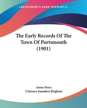 Paperback The Early Records Of The Town Of Portsmouth (1901) Book