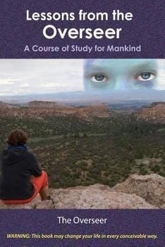 Paperback Lessons from the Overseer: A Course of Study for Mankind Book