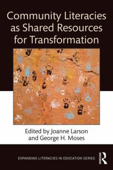 Paperback Community Literacies as Shared Resources for Transformation Book