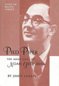 Hardcover Pied Piper: The Many Lives of Noah Greenberg Book