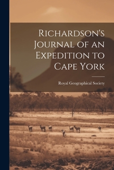 Paperback Richardson's Journal of an Expedition to Cape York Book