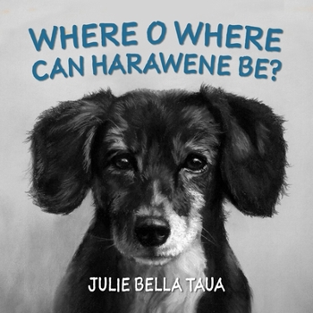 Paperback Oh Where Oh Where Can Harawene Be? Book