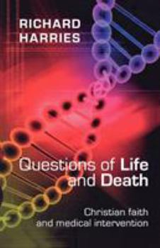 Paperback Questions of Life and Death - Christian Faith and Medical Invention Book