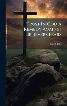 Hardcover Trust In God A Remedy Against Believers Fears Book