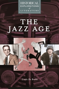 Paperback The Jazz Age: A Historical Exploration of Literature Book