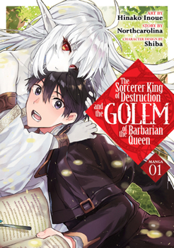 Paperback The Sorcerer King of Destruction and the Golem of the Barbarian Queen (Manga) Vol. 1 Book