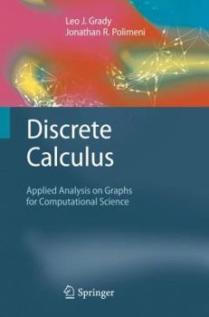 Hardcover Discrete Calculus: Applied Analysis on Graphs for Computational Science Book