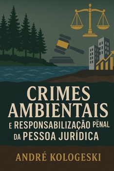 Paperback Crimes Ambientais e Responsabilidade Penal da Pessoa Jurídica [Portuguese] Book