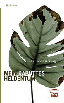 Paperback Mein kaputtes Heldentum [German] Book