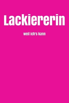 Paperback Lackiererin weil ich's kann: Frauen an die Knarre [German] Book