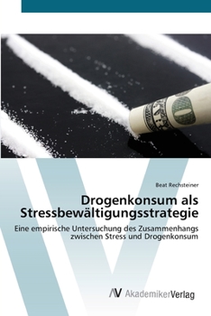 Paperback Drogenkonsum als Stressbewältigungsstrategie [German] Book