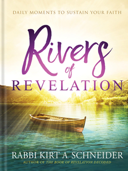 Hardcover Rivers of Revelation: Daily Moments to Sustain Your Faith Book