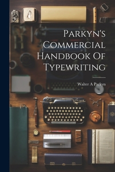 Paperback Parkyn's Commercial Handbook Of Typewriting Book