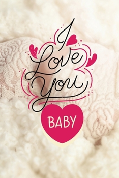 Paperback love you baby: love you / hug you / adore you / miss you / gift [French] Book