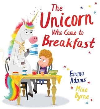 Hardcover The Unicorn Who Came to Breakfast (HB) Book