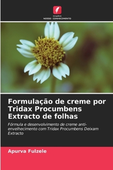 Paperback Formulação de creme por Tridax Procumbens Extracto de folhas [Portuguese] Book