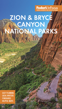 Fodor's in Focus Zion & Bryce Canyon National Parks