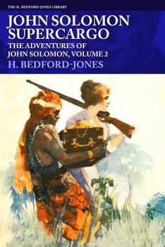 John Solomon, Supercargo: The Adventures of John Solomon, Volume 2 - Book #2 of the Adventures of John Solomon