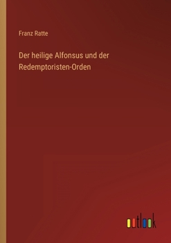 Paperback Der heilige Alfonsus und der Redemptoristen-Orden [German] Book