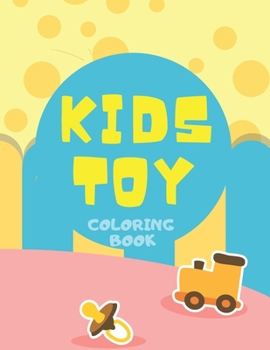 Paperback Kids Toy Coloring Book: Easy and Big Coloring Books for Toddlers Book