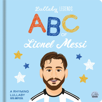 Board book Lullaby Legends: ABC of Lionel Messi: A Rhyming Lullaby Book