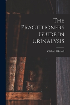 Paperback The Practitioners Guide in Urinalysis Book