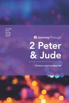 Paperback Journey Through 2 Peter & Jude: 30 Biblical Insights By Eileen Poh Book