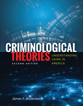 Paperback Criminological Theories: Understanding Crime in America Book