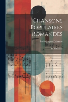 Paperback Chansons populaires romandes; et, Enfantines [French] Book