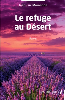 Paperback Le refuge au Désert: Roman [French] Book