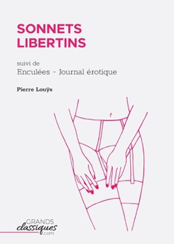 Paperback Sonnets libertins: suivi de Enculées - Journal érotique [French] Book