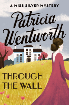 Through the Wall - Book #18 of the Miss Silver