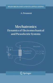 Hardcover Mechatronics: Dynamics of Electromechanical and Piezoelectric Systems Book
