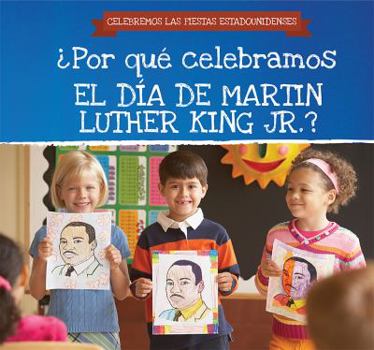 Paperback ¿Por Qué Celebramos El Día de Martin Luther King Jr.? (Why Do We Celebrate Martin Luther King Jr. Day?) Book