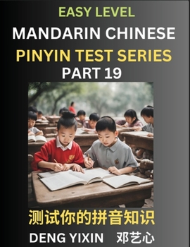 Paperback Chinese Pinyin Test Series for Beginners (Part 19): Simple Mind Games, Easy Level, Learn Simplified Mandarin Chinese Characters with Pinyin and Englis Book