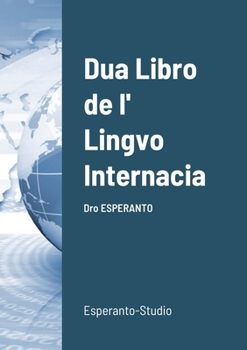 Paperback Dua Libro de l' Lingvo Internacia: Dro ESPERANTO [Multiple Languages] Book