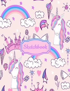 Paperback Sketchbook: Pink Purple Unicorn Fairytale Castles Magic Ice Cream Diamonds Flowers Stars and Rainbows Sketch Book for Artists, Stu Book