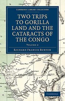 Two Trips to Gorilla Land and the Cataracts of the Congo - Volume 2