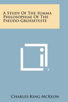 Paperback A Study of the Summa Philosophiae of the Pseudo-Grosseteste Book