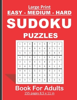 Paperback Large Print Easy, Medium and Hard Sudoku Puzzles Book For Adults.: 120 sudoku puzzles book for adults/seniors . Nice birthday gift for parents and fri [Large Print] Book