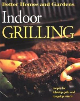 Hardcover Indoor Grilling: Recipes for Tabletop Grills, and Rangetop Inserts Book