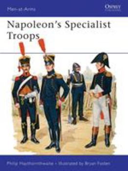 Napoleon's Specialist Troops (Men-at-Arms) - Book #199 of the Osprey Men at Arms