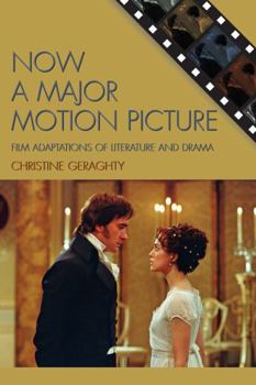 Hardcover Now a Major Motion Picture: Film Adaptations of Literature and Drama Book