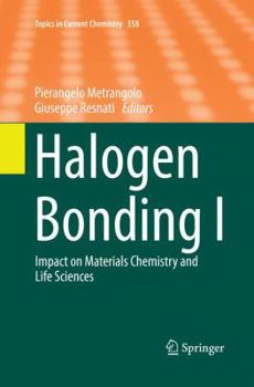 Paperback Halogen Bonding I: Impact on Materials Chemistry and Life Sciences Book