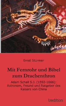 Paperback Mit Fernrohr und Bibel zum Drachenthron [German] Book
