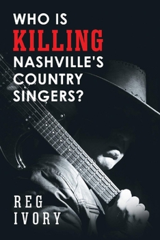 Paperback Who Is Killing Nashville's Country Singers? Book