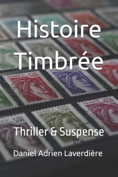Histoire Timbrée: Thriller & Suspense (French Edition)