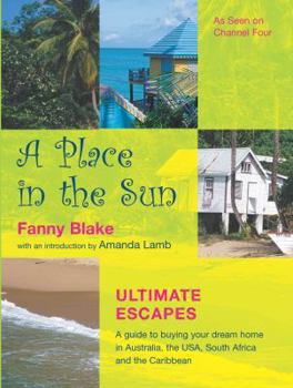 A Place in the Sun: Ultimate Escapes