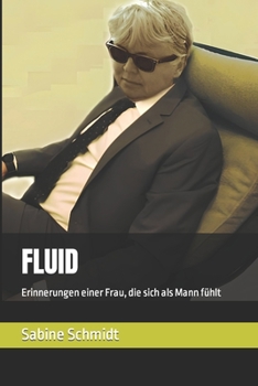 Paperback Fluid: Erinnerungen einer Frau, die sich als Mann fühlt [German] Book