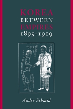 Paperback Korea Between Empires, 1895-1919 Book